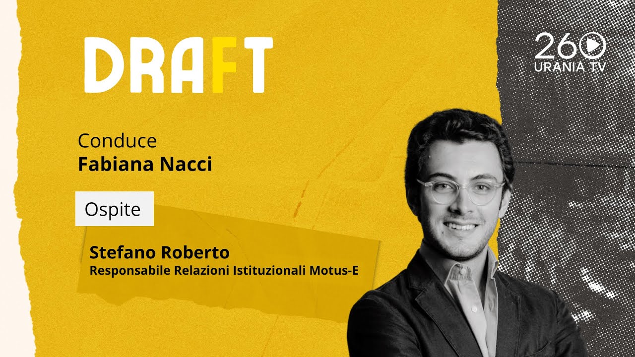 Draft | Stefano Roberto, Responsabile Relazioni Istituzionali Motus-E